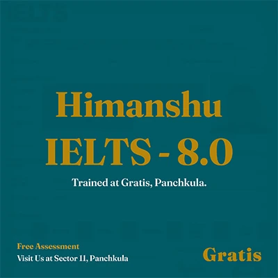 Himanshu IELTS Band Score at Gratis Panchkula