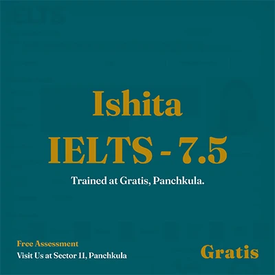 Ishita IELTS Band Score at Gratis Panchkula